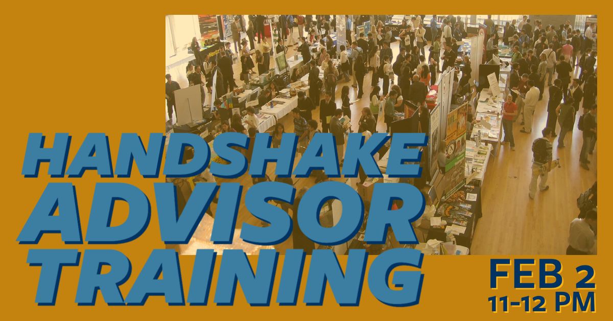 Handshake Advisor Training. February 2nd, 11-12pm.