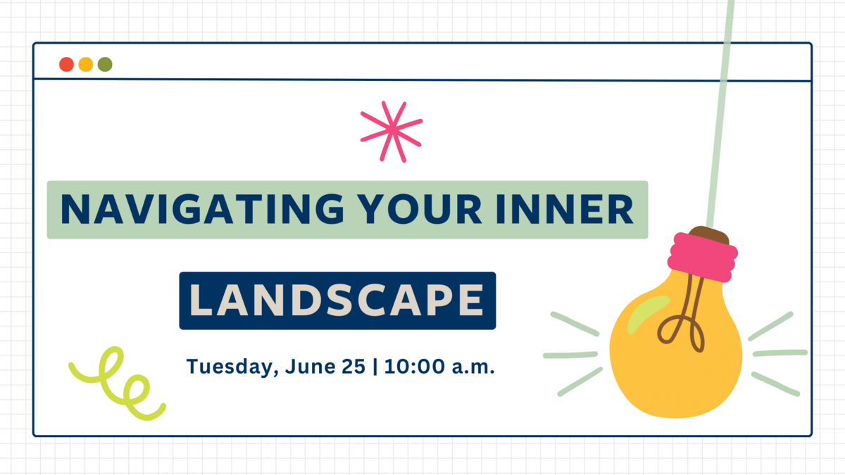 Navigating Your Inner Landscape | Tuesday, June 25, 10:00 a.m.