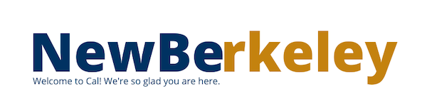 NewBerkeley - Welcome to Cal! We're so glad you are here.